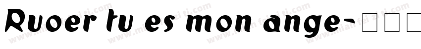 Ruoer tu es mon ange字体转换